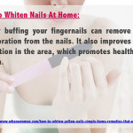 How To Whiten Nails At Home: Lightly Buffing Your Fingernails